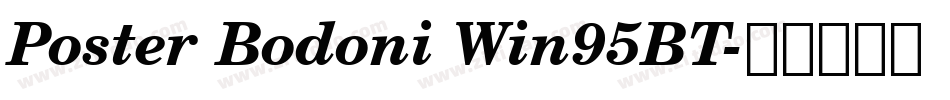 Poster Bodoni Win95BT字体转换